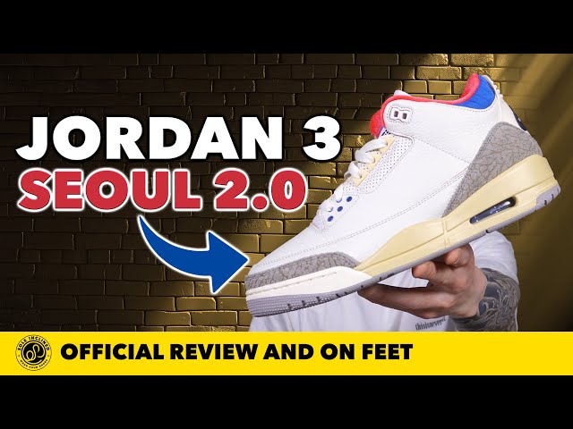 These Are Special! Air Jordan 3 'Seoul 2.0' In Depth Review and On