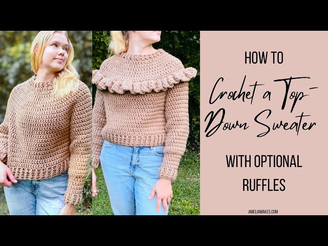 Crochet a Top-Down Sweater - With Optional Ruffles! - YouTube