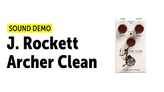 J. Rockett Archer Clean - Sound Demo (no talking) - YouTube