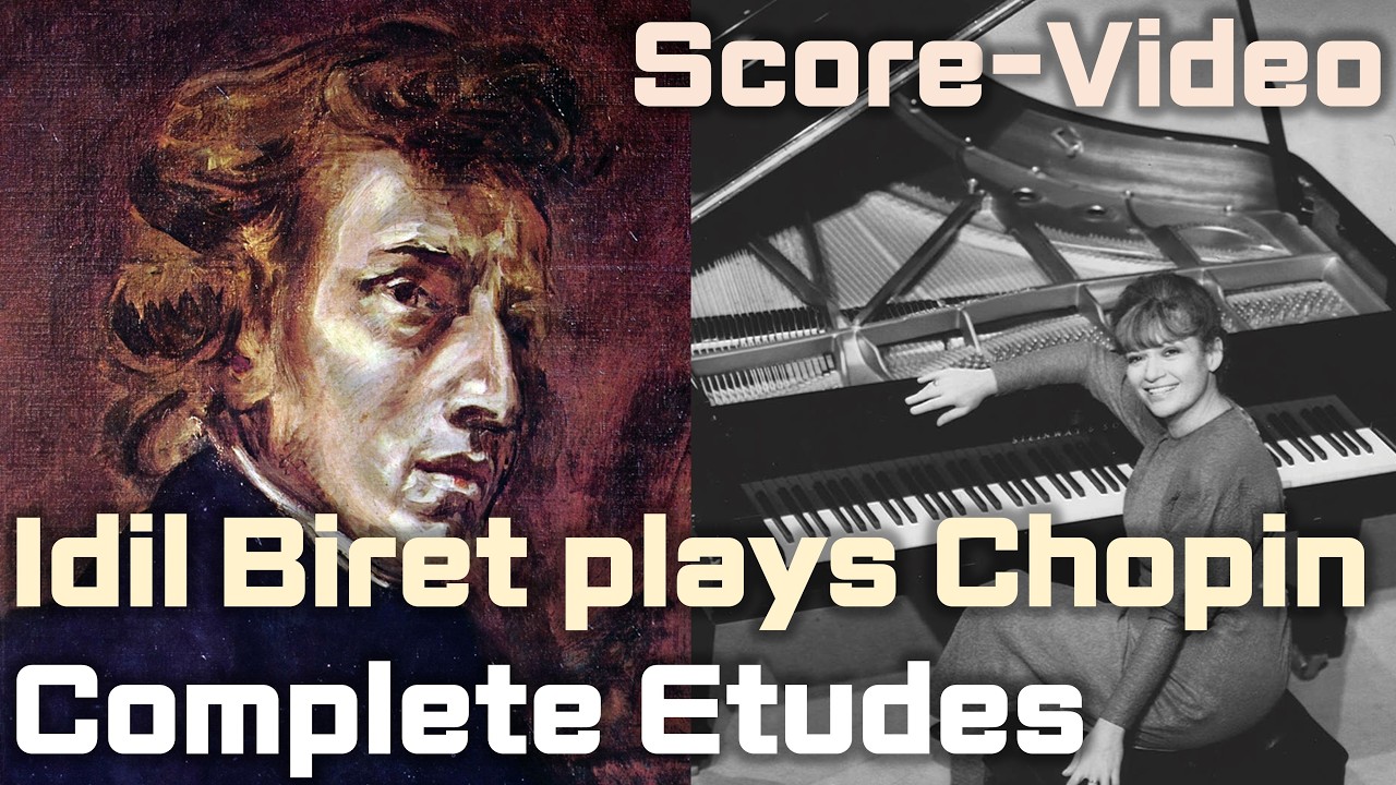 Chopin: Études (Complete) ― Idil Biret [+ Sheet Music]／쇼팽