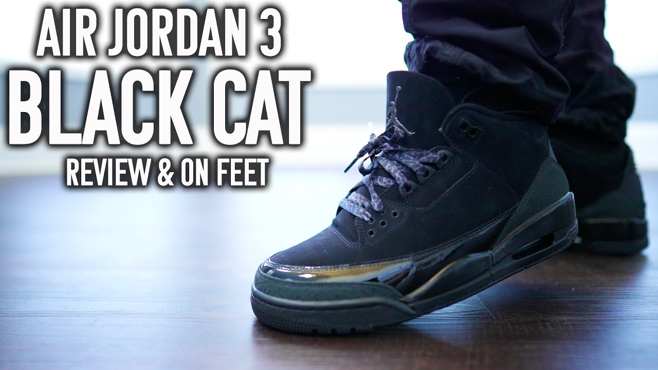 JORDAN 3 BLACK CAT REVIEW & ON FEET LOOK! *WATCH BEFORE YOU BUY