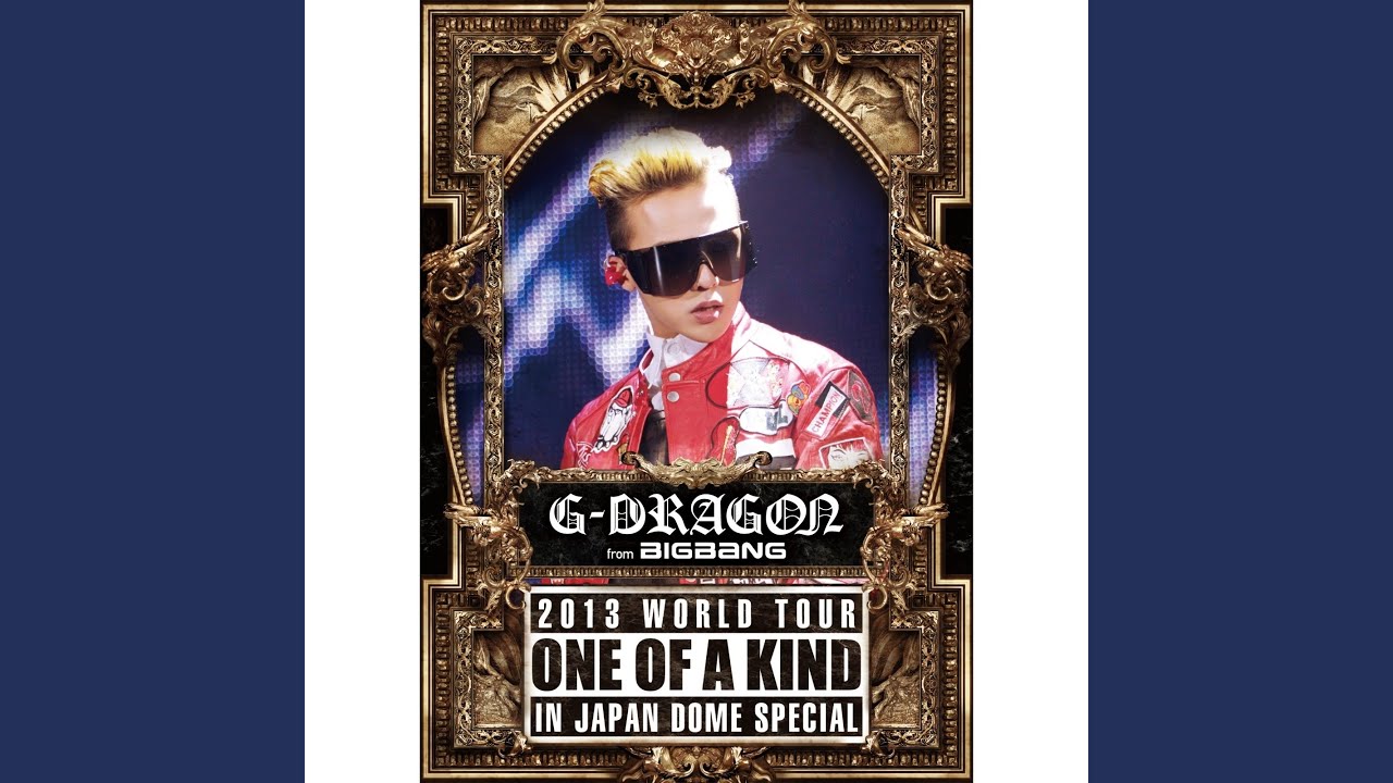 ONE OF A KIND -G-DRAGON 2013 WORLD TOUR ～ONE OF A KIND～ IN JAPAN