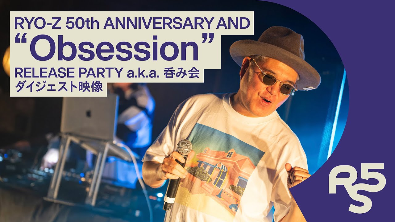 RYO-Z 50th ANNIVERSARY & “Obsession” RELEASE PARTY a.k.a. 呑み会