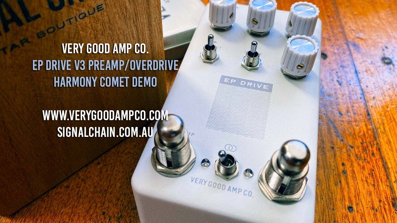Very Good Amp Co. - EP DRIVE V3 PREAMP/OVERDRIVE | Harmony Comet