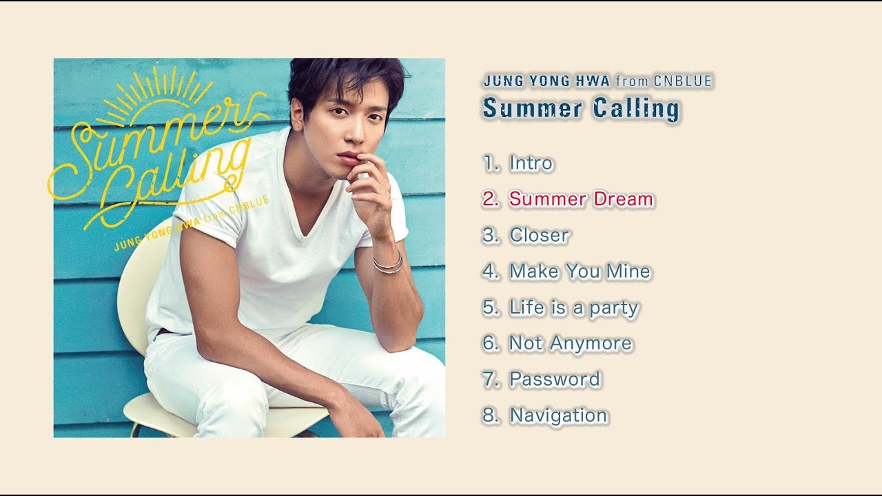 ジョン・ヨンファ（from CNBLUE）- JAPAN 2nd SOLO ALBUM「Summer