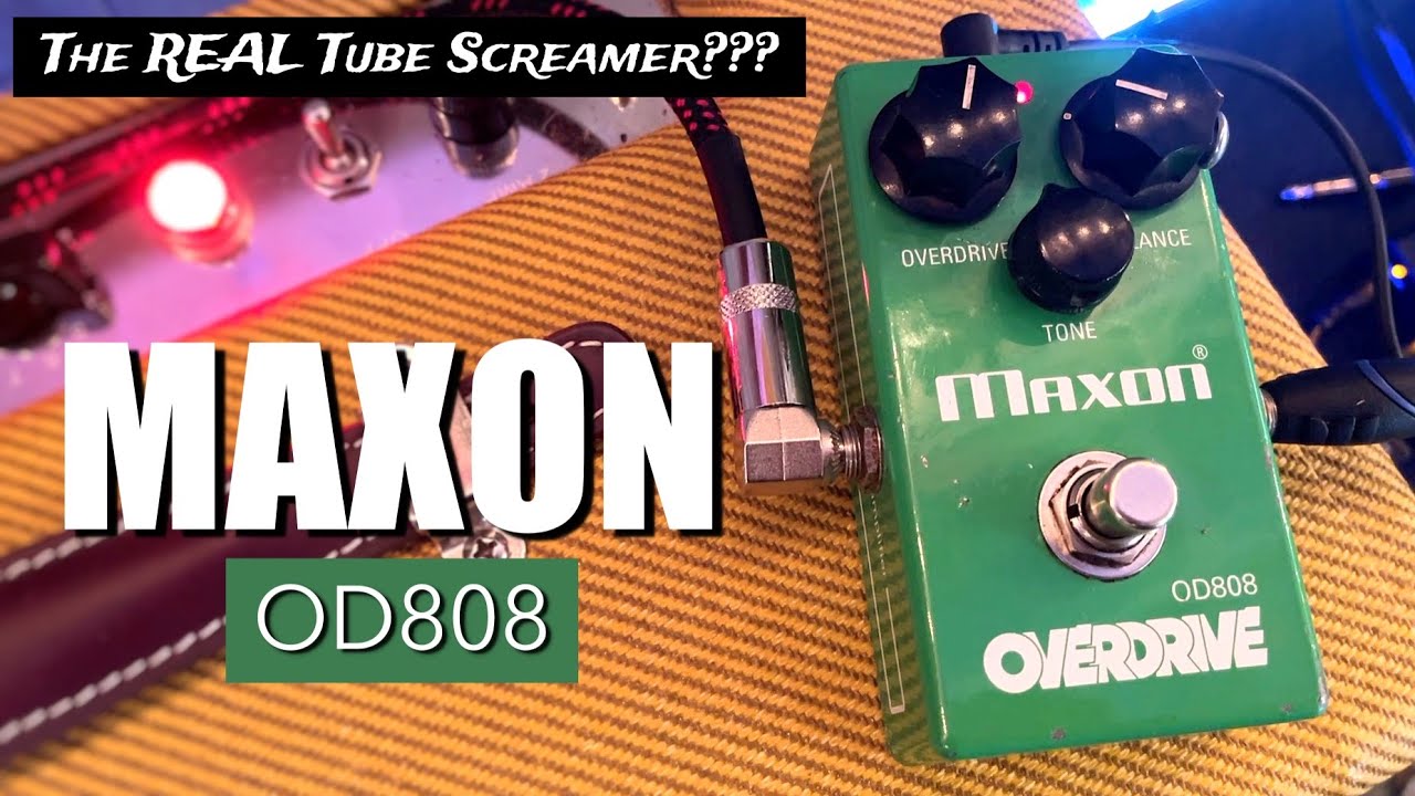 Maxon OD808 | The REAL Tube Screamer? - YouTube
