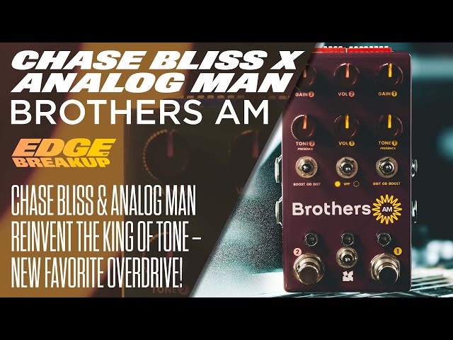 Brothers AM — Chase Bliss x Analog Man - YouTube