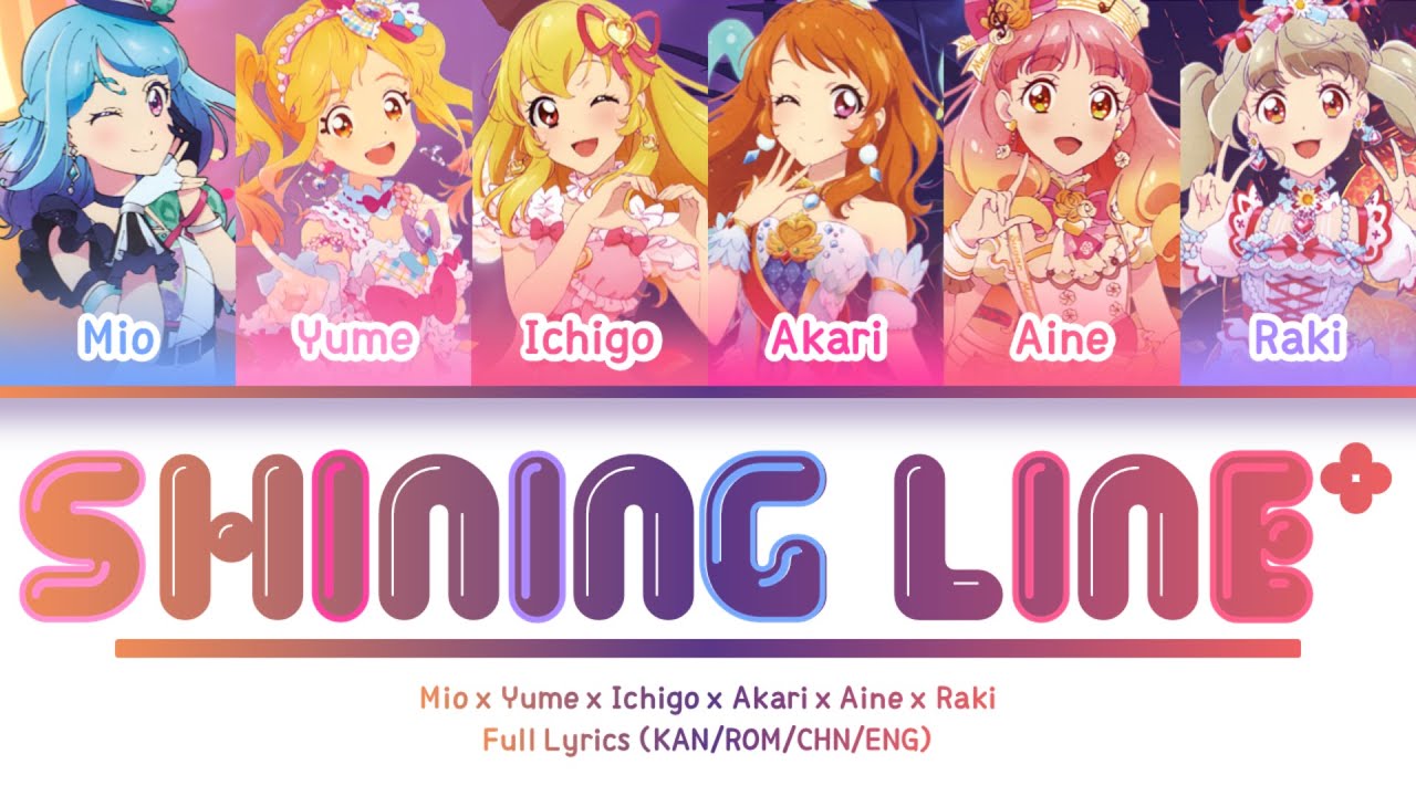 SHINING LINE* — Ichigo & Akari & Yume & Aine & Mio & Raki | FULL