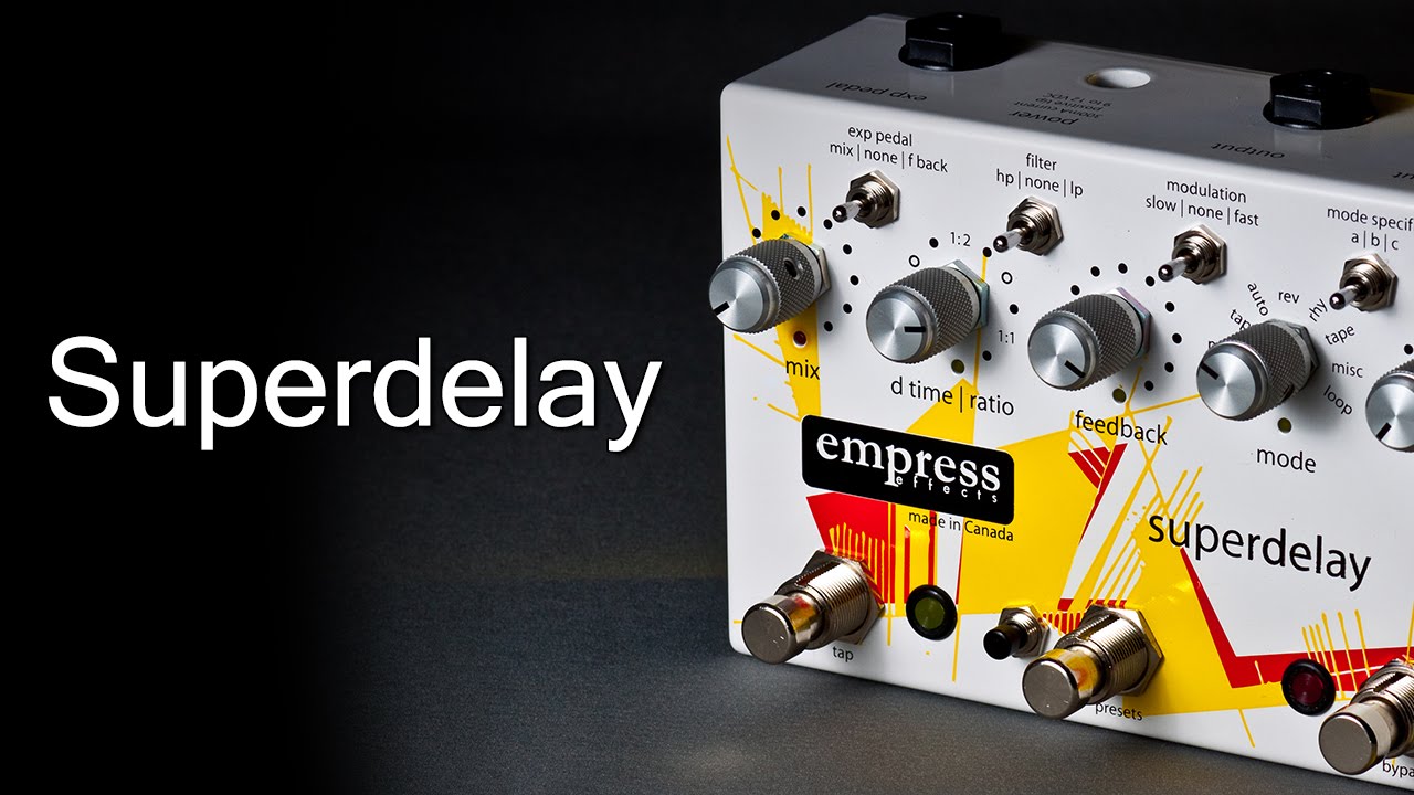 EMPRESS Super Delay - 8種類のディレイ + 3サブモード + 13秒の
