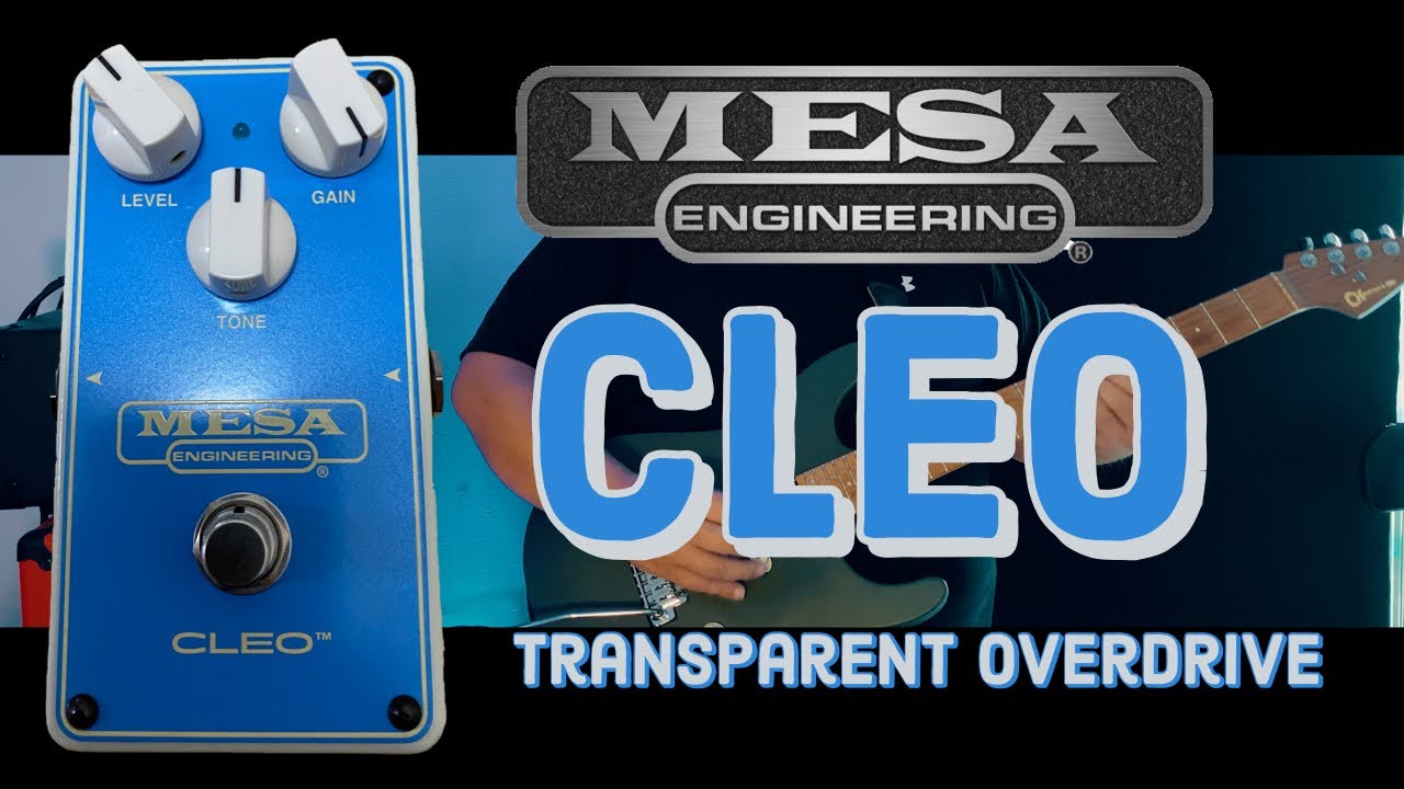 Mesa/Boogie CLEO Transparent Overdrive - YouTube