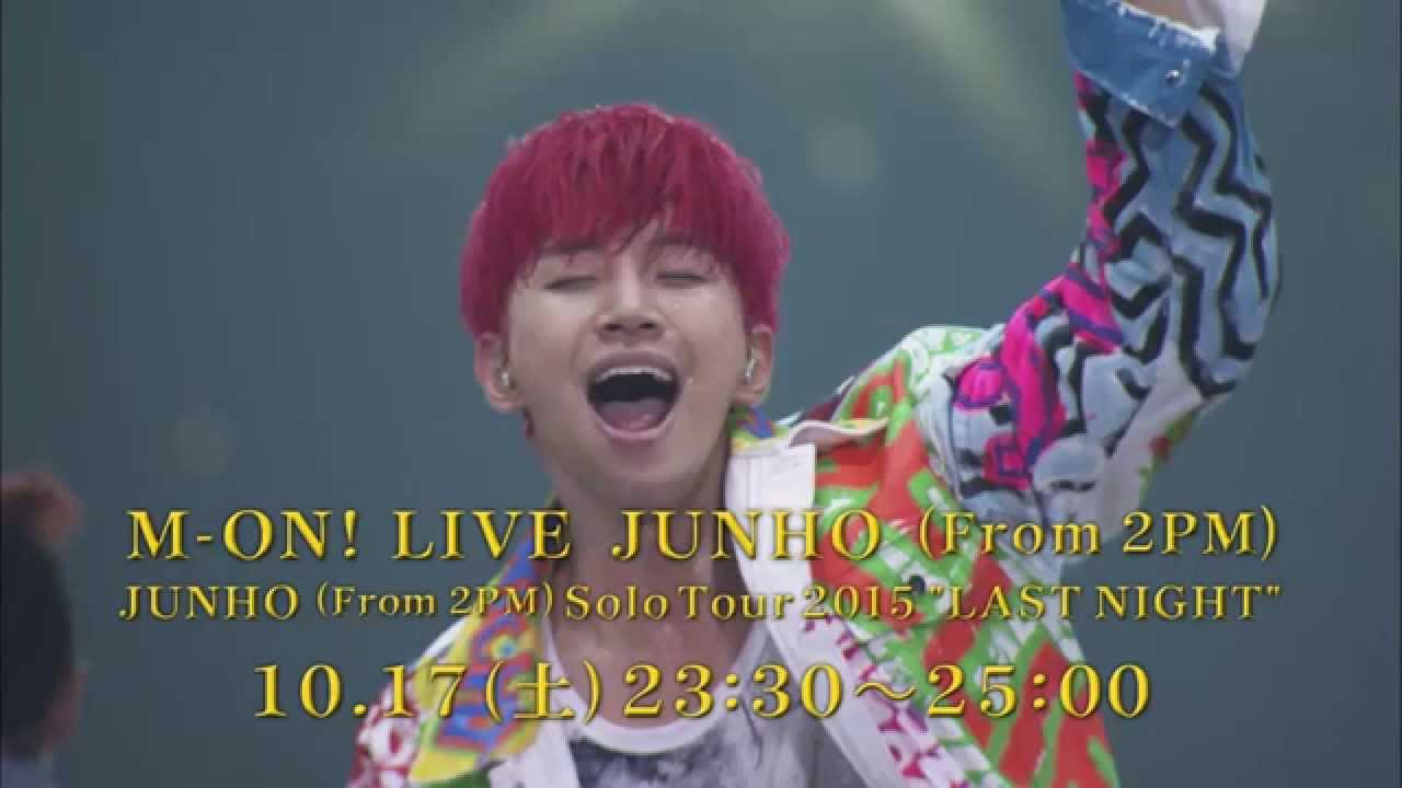 M-ON! LIVE JUNHO (From 2PM) 「JUNHO (From 2PM) Solo Tour 2015