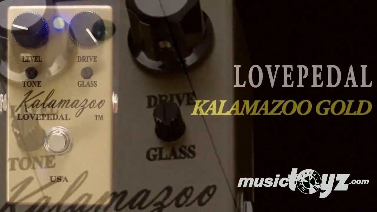 Lovepedal Kalamazoo Gold - YouTube