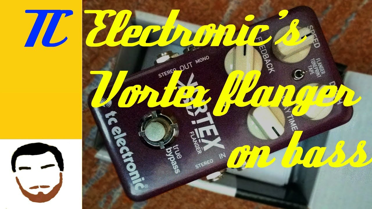 Gear Review: TC Electronic's Vortex Flanger on bass - YouTube