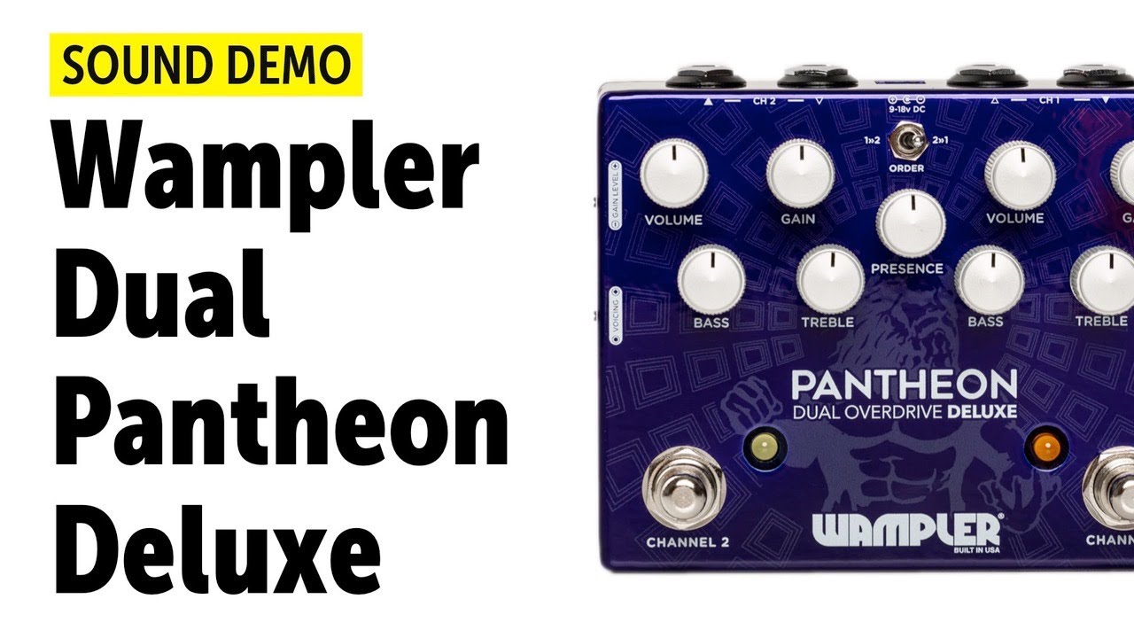 Wampler Pantheon Deluxe 人気ペダルがデュアルチャンネル仕様に