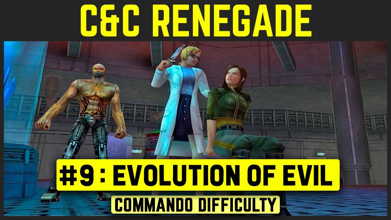 Command & Conquer: Renegade - Mission 9 - Evolution Of Evil