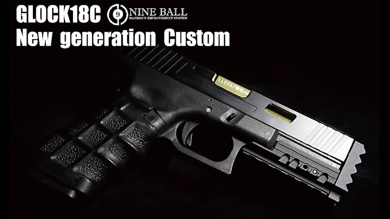 GLOCK18C NEW Generation Custom PV【LayLax公式動画/No.43】 - YouTube