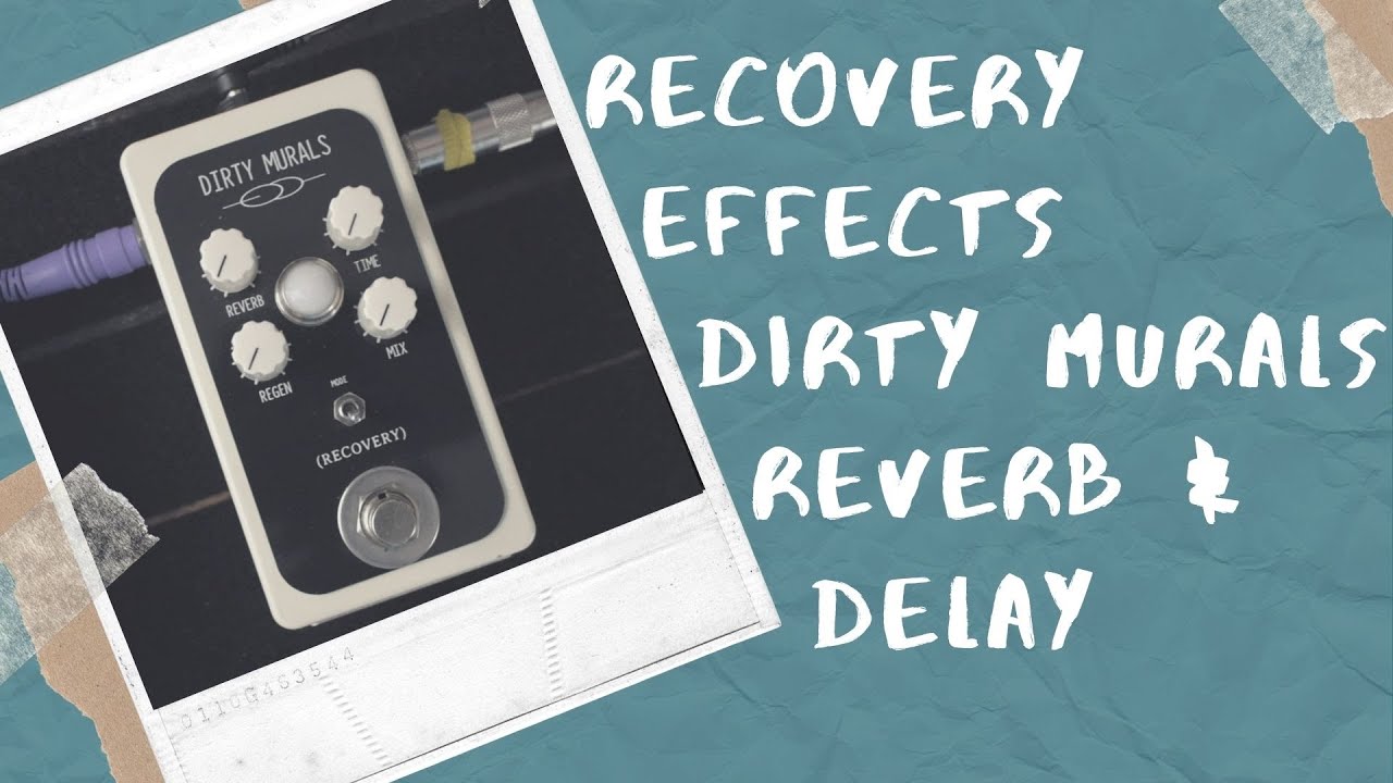 Recovery Effects Dirty Murals Demo and Review on Guitar and Bass