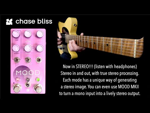 Chase Bliss MOOD MKII Instant Ambience - YouTube