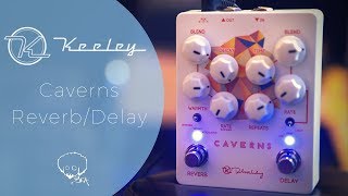 Caverns Delay Reverb v2 - Keeley Electronics Guitar Effects Pedals