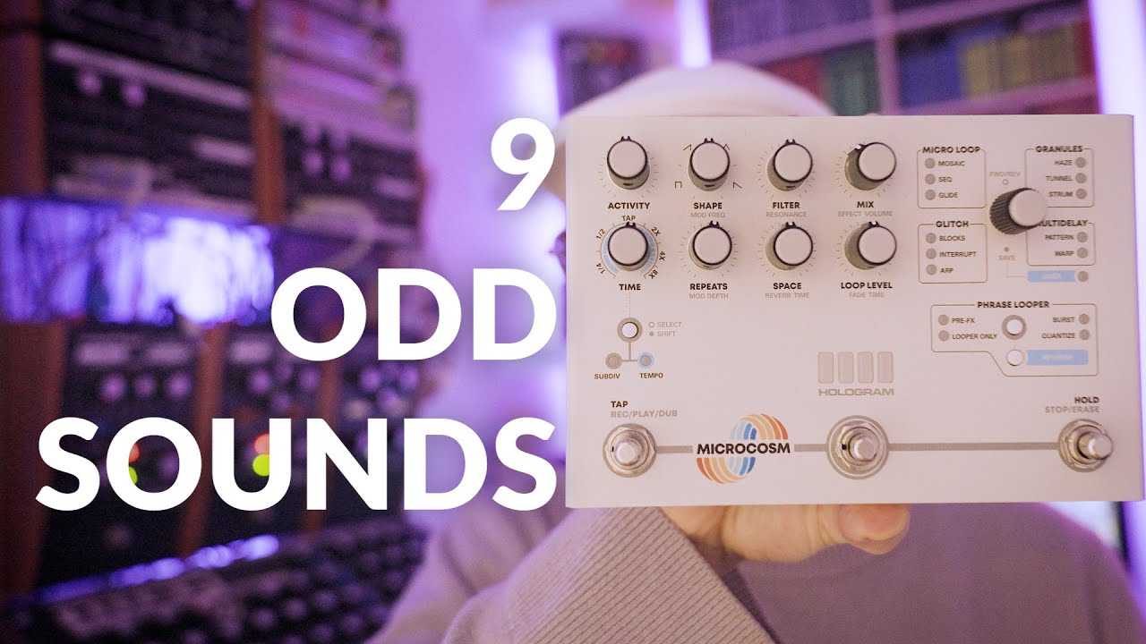 Demo of 9 Odd Sounds into Microcosm granular sampler looper by