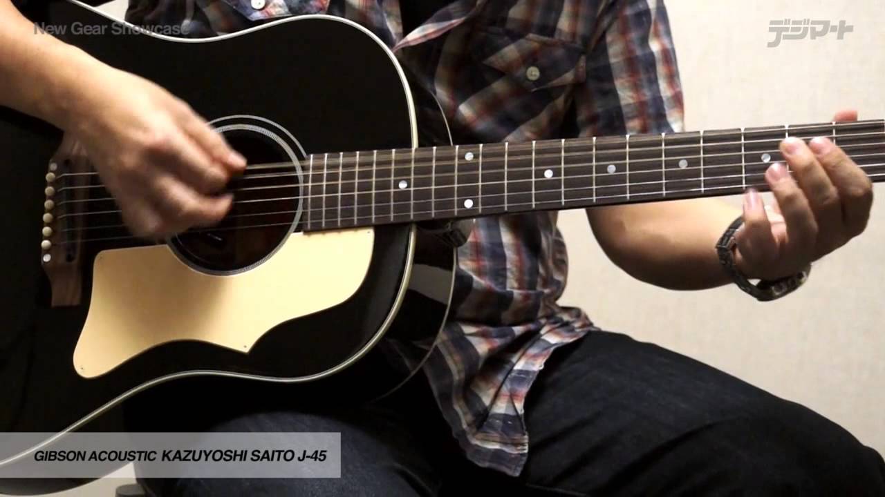 デジマートNew Gear Showcase】Gibson Acoustic / Kazuyoshi Saito J