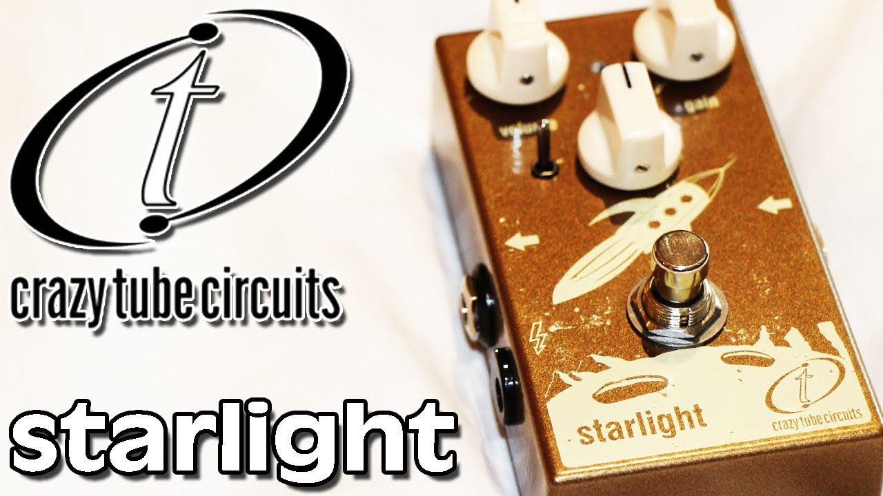 Crazy Tube Circuits Starlight - Fuzzy Distortion With Attitude