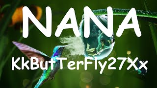 KkButTerFly27Xx – NANA (Lyrics) 💗♫ - YouTube