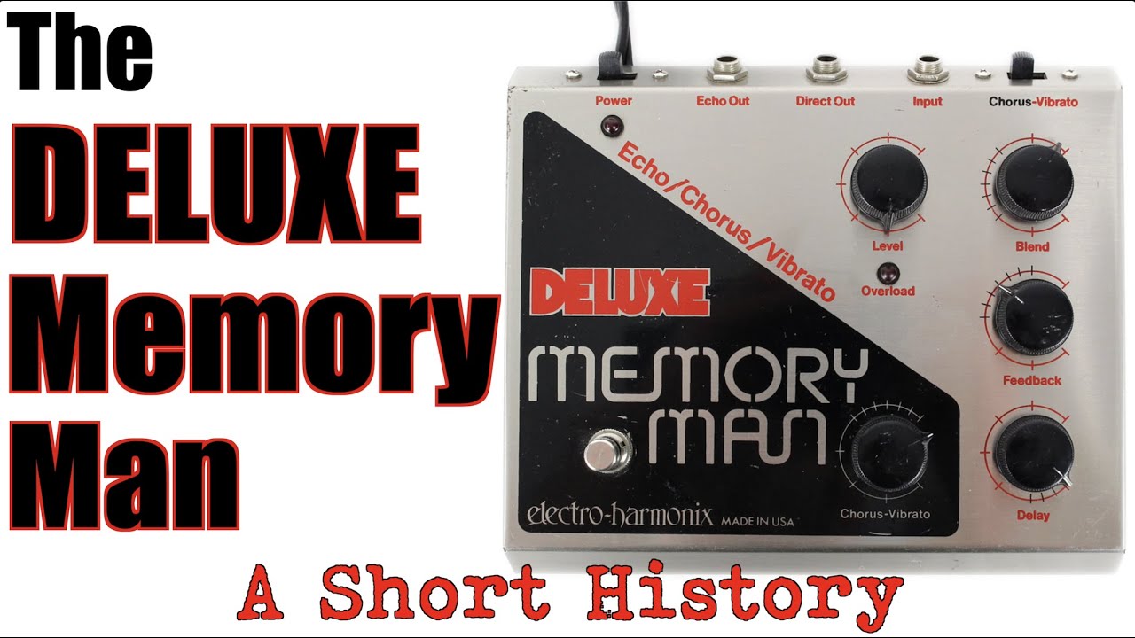 The Electro Harmonix Deluxe Memory Man: A Short History - YouTube