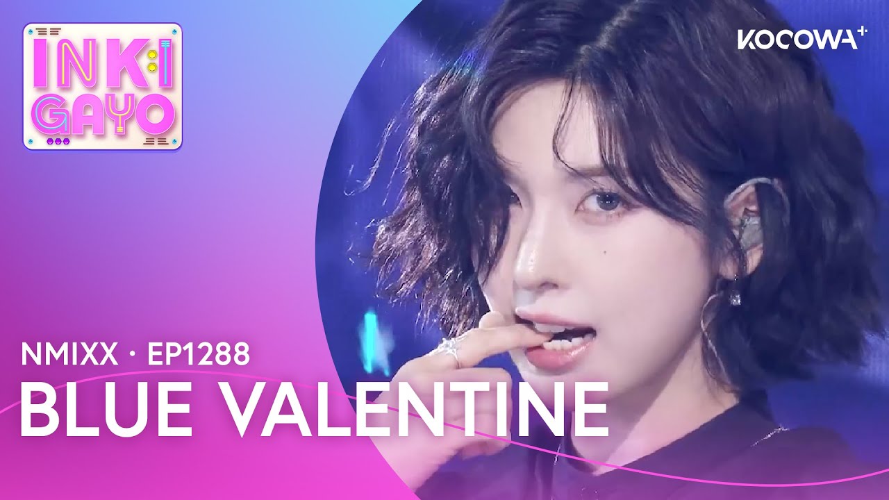 NMIXX - Blue Valentine | Inkigayo EP1288 | KOCOWA+ - YouTube