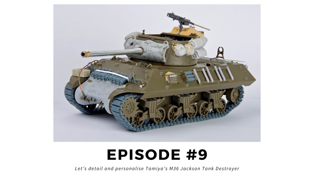 Tamiya M36 Jackson Tank Destroyer - Lets get detailing! - YouTube