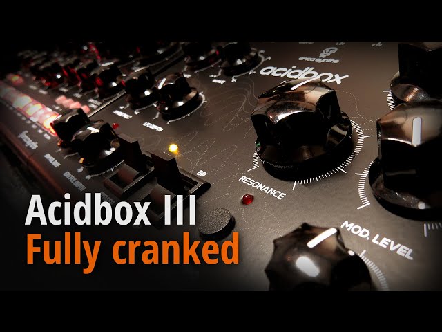 Acidbox III Fully cranked - YouTube