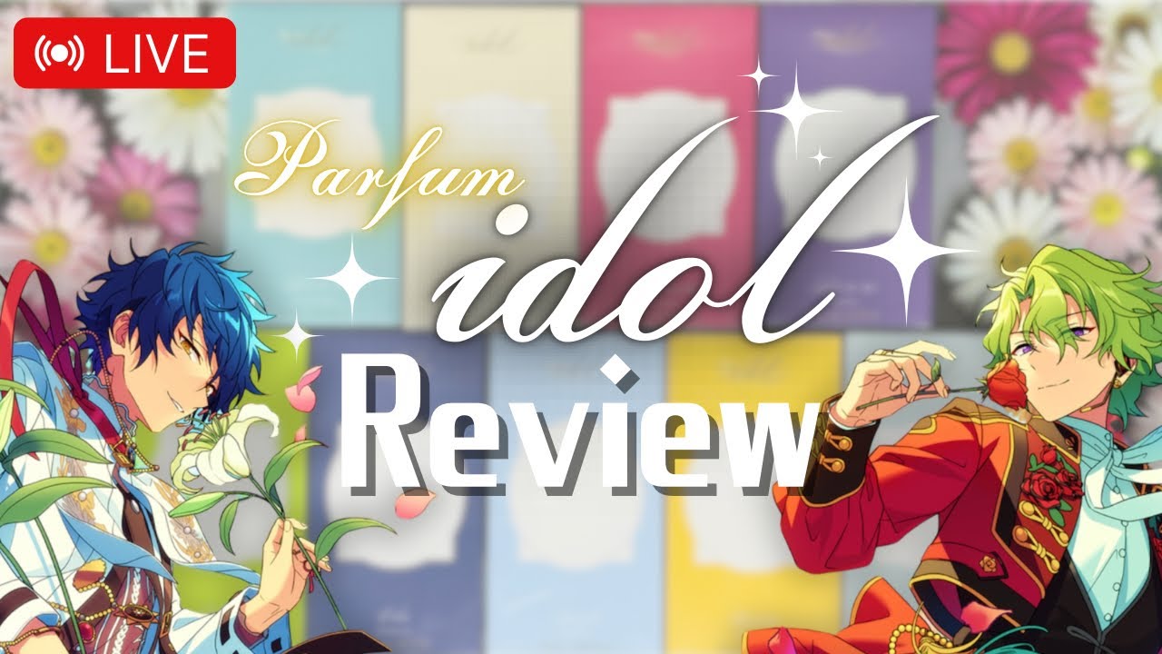 LIVE⌇𓊆Parfum idol𓊇推し全員の香水レビュー！！アイドルたちの輝き