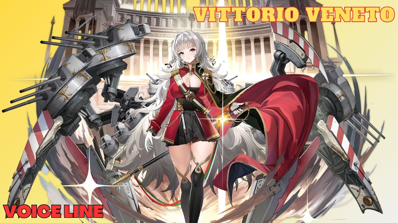 AZUR LANE ] Vittorio Veneto Voice Line 