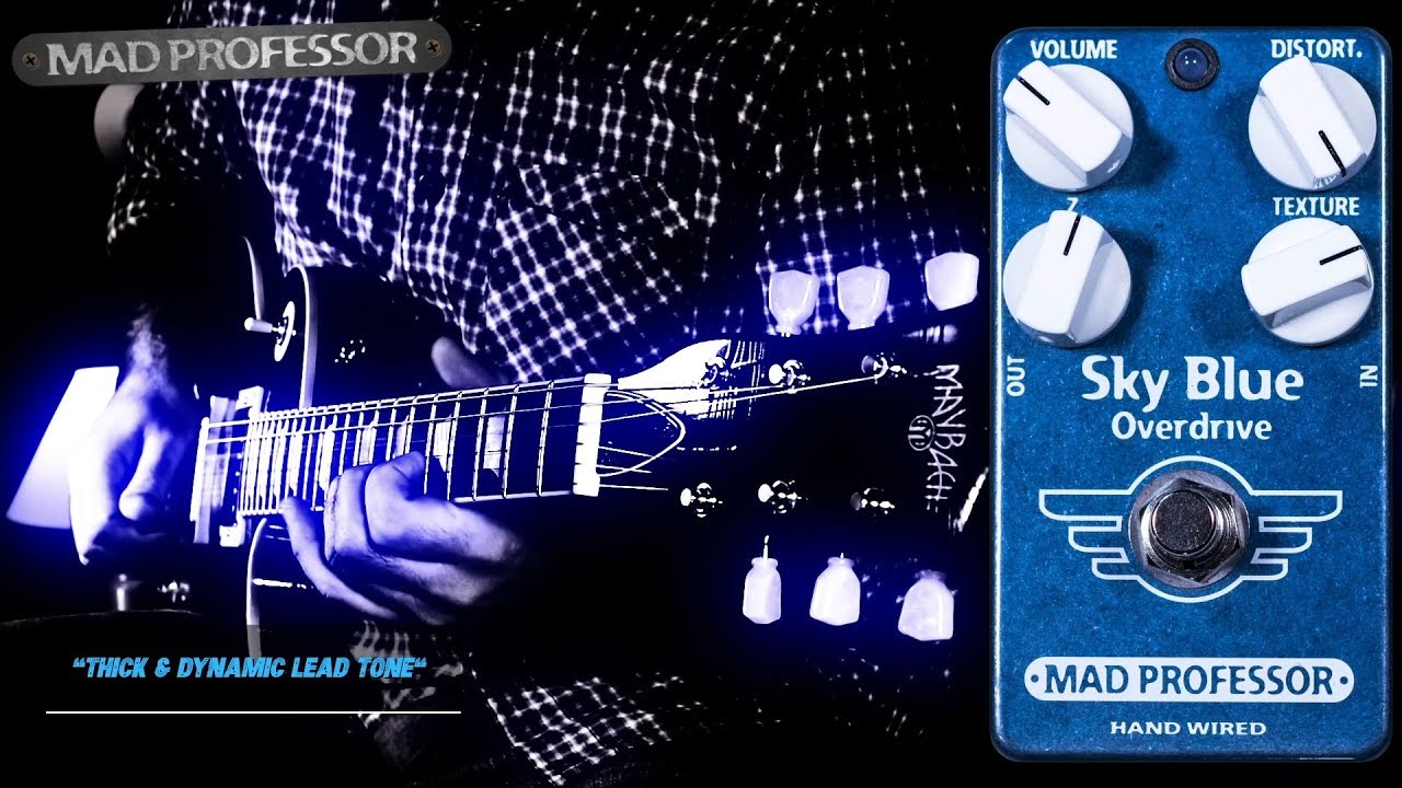 Mad Professor SKY BLUE Overdrive - Demo by Alberto Barrero - YouTube