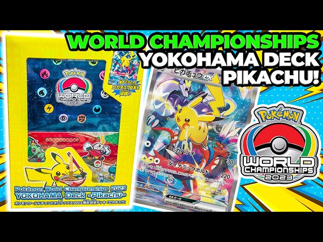 Pokemon World Championships 2023 Yokohama Pikachu Deck OPENING