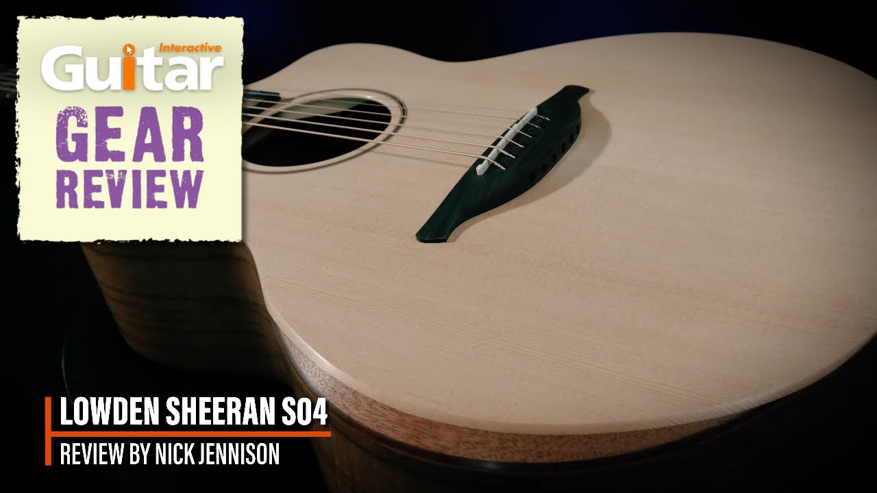 Sheeran by Lowden S04 | Guitar Interactive | Review - YouTube