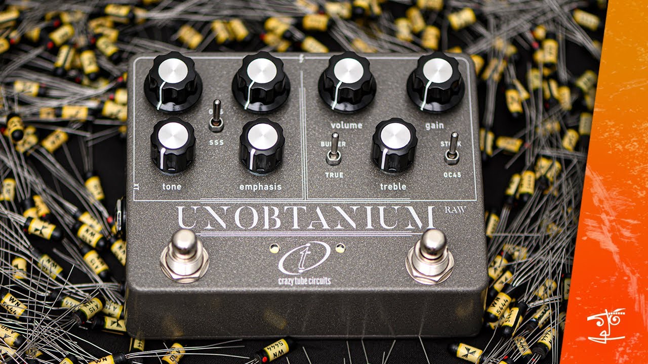 Unobtanium Raw — Crazy Tube Circuits