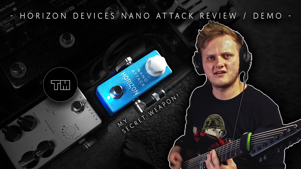 This pedal is my secret weapon! | Horizon Devices Nano Attack
