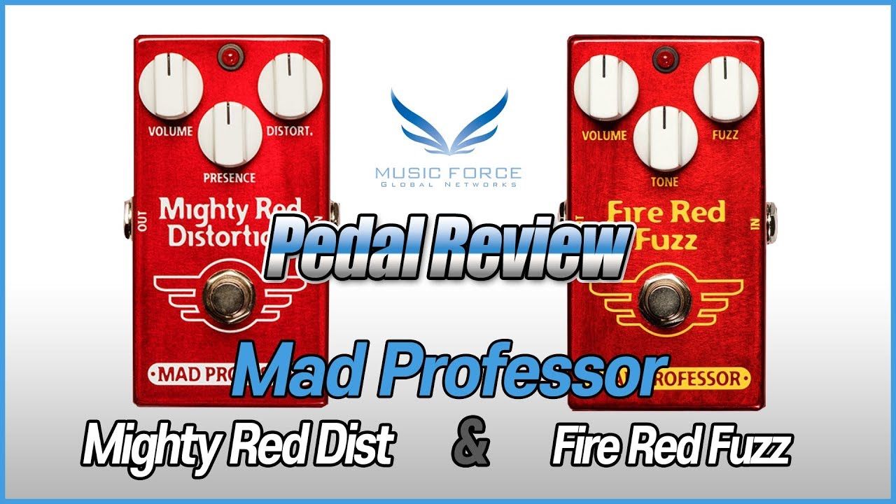Pedal Review] Mad Professor Mighty Red Distortion & Fire Red Fuzz