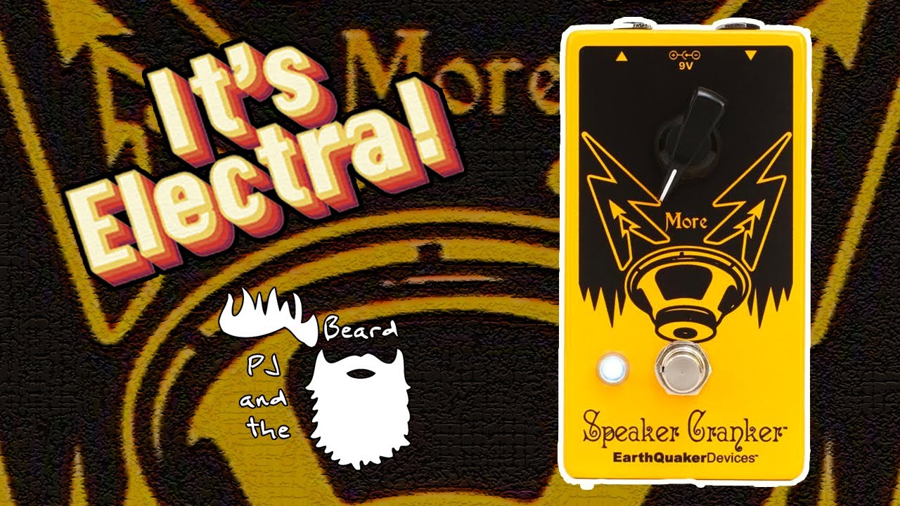 The Speaker Cranker by EarthQuaker Devices - The It's Electra