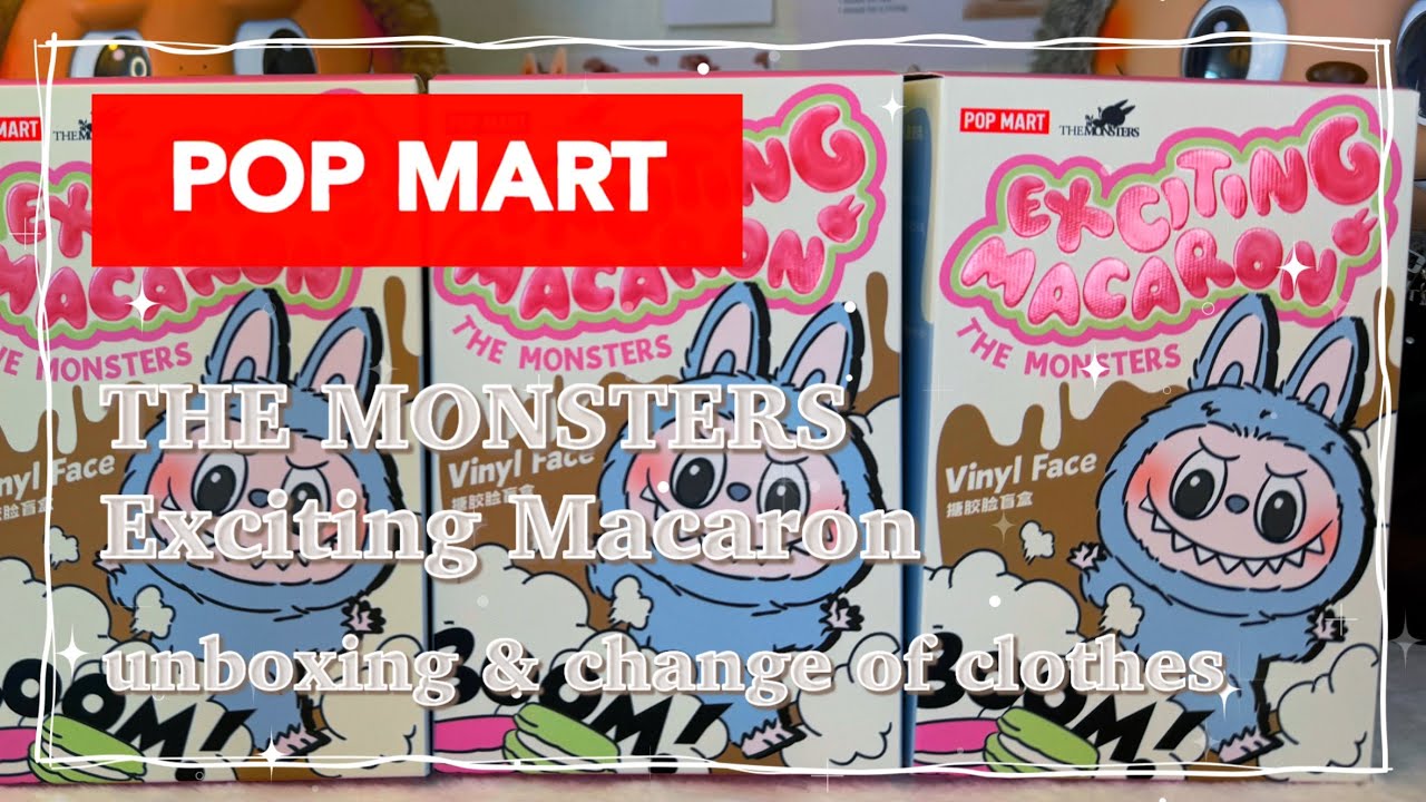 POPMART THE MONSTERS Exciting Macaron random unboxing!＆お着替え