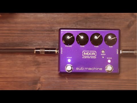 MXR Custom Shop Sub Machine - YouTube