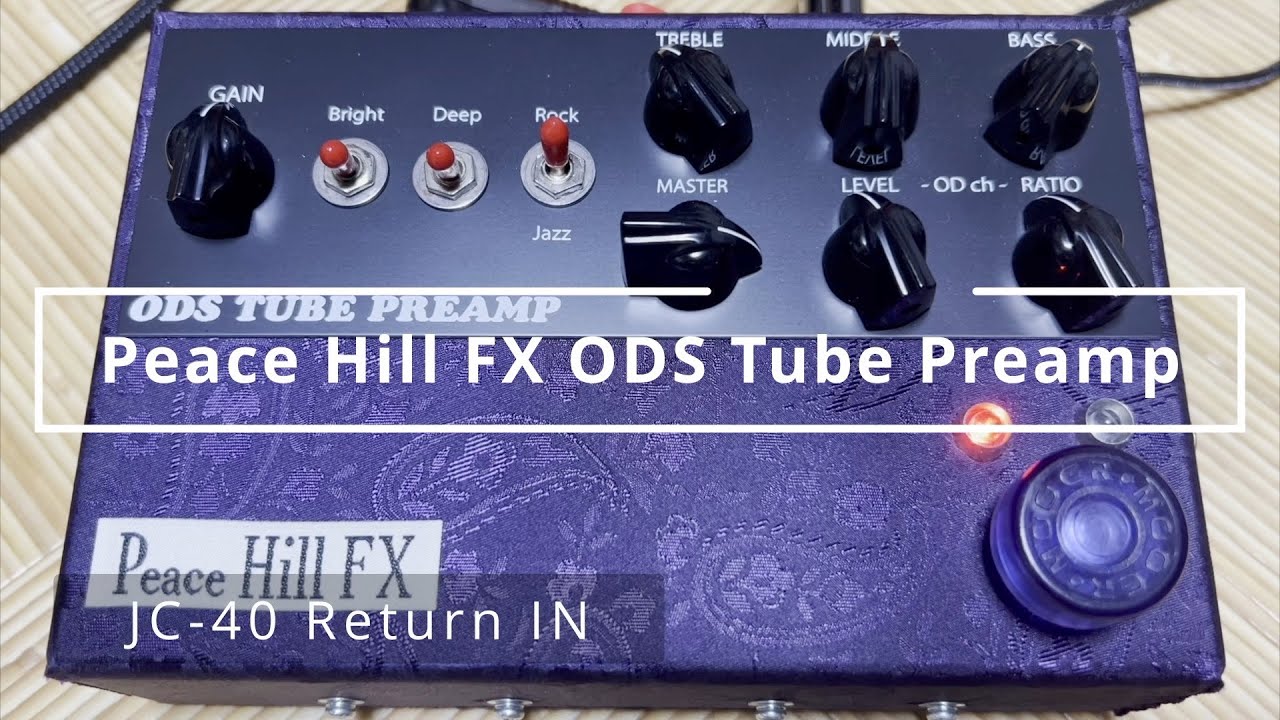 Peace Hill FX ODS Tube Preamp ジャズコーラスのリターンとインプット