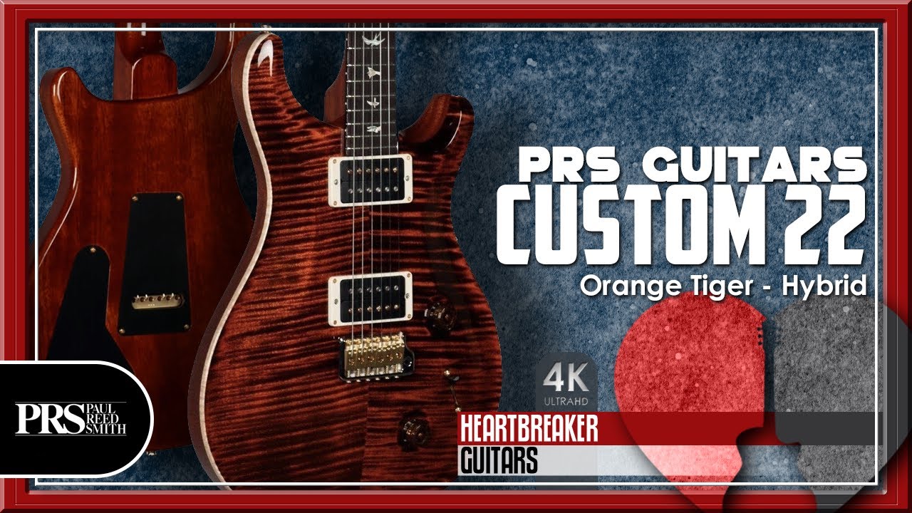 PRS Guitars - Custom 22 Orange Tiger Hybrid | 4K Video - YouTube
