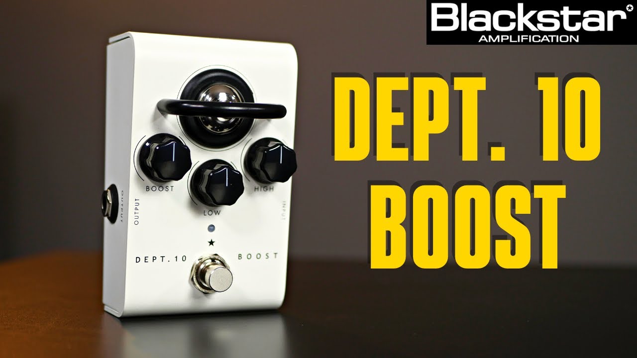 Blackstar Dept. 10 Boost Tube Boost Pedal - What To Know & Where
