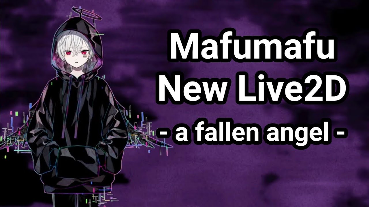Mafumafu English】Mafumafu New LIVE2D !!!【まふまふ】 - YouTube