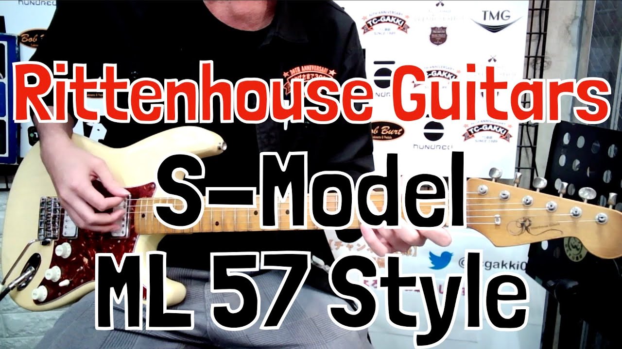 TC楽器】Rittenhouse Guitars S-Model(ML 57 Style)【商品紹介】 - YouTube