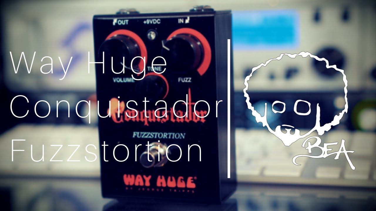 Way Huge Conquistador | Velcro Fuzzstortion - YouTube