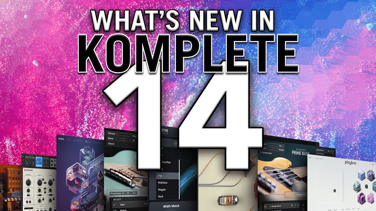 Native Instruments KOMPLETE 14 - What's New!? (All Instruments