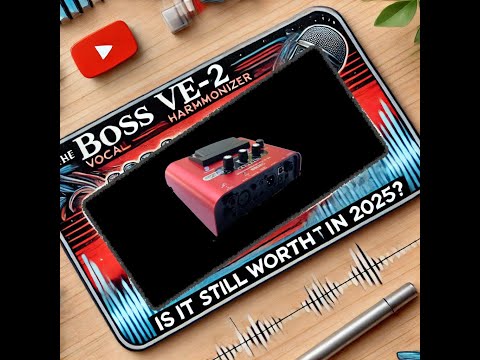 The Boss VE 2 Vocal Harmonizer, is it still worth it in 2025
